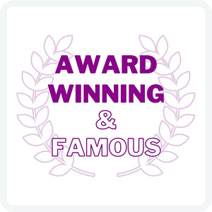 Award-Winning &amp; Famous