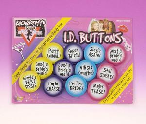 Bachelorette Party I.D. Buttons Gifts & Games - Bachelorette Pipedream Products 